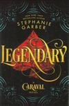 Lengendary - A Caraval Novel