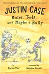 Justin Case - Rules, Tools, and Maybe a Bully